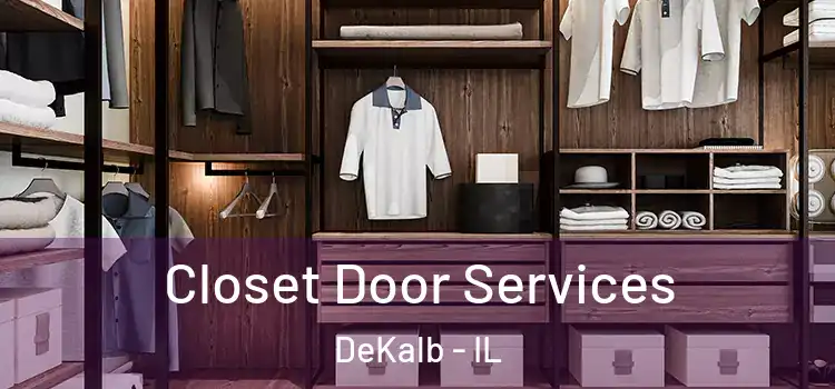  Closet Door Services DeKalb - IL