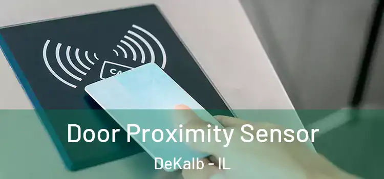  Door Proximity Sensor DeKalb - IL