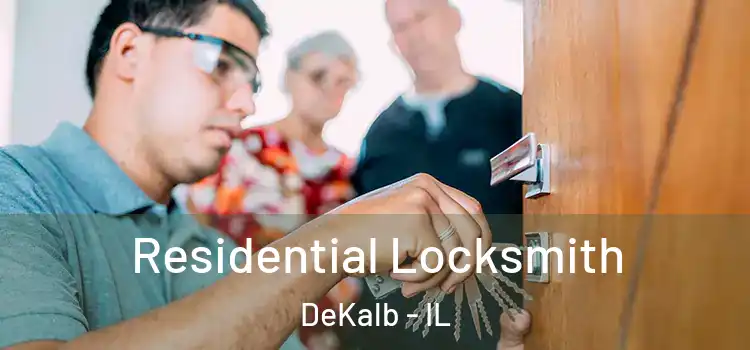  Residential Locksmith DeKalb - IL